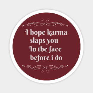 Karma Magnet